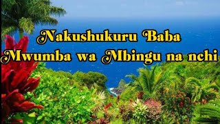 Nakushukuru Baba Mwumba Mbingu Na Nchi