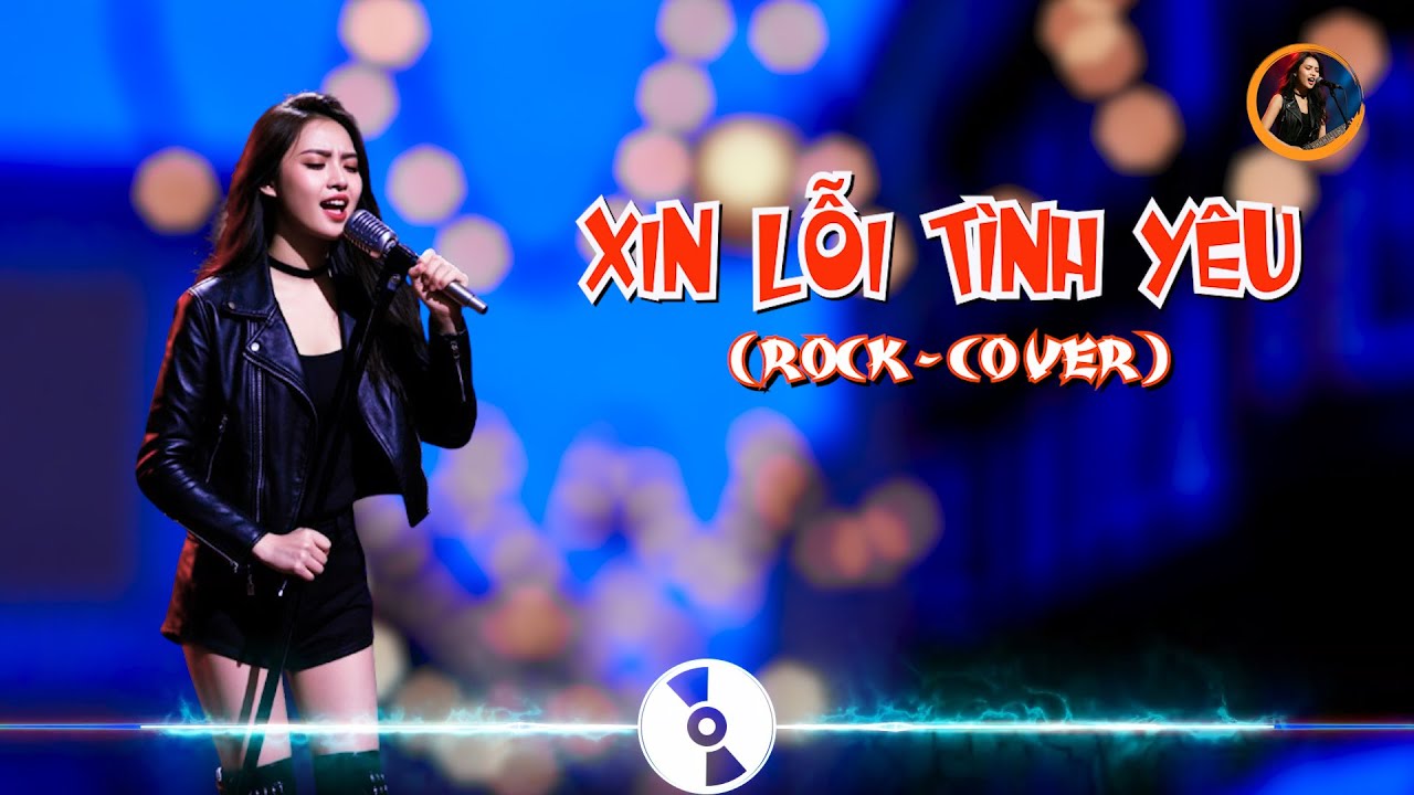 XIN LỖI TÌNH YÊU (Rock Cover) | ST Minh Nhiên