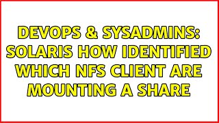 Famous DevOps & SysAdmins: solaris how identified which nfs client are mounting a share Wealth