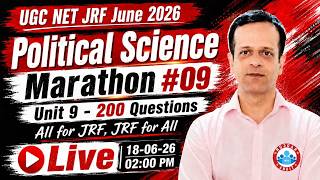 UGC NET Political Science Marathon Class #09 | UGC NET Political Science Unit 9 Top 200 Questions