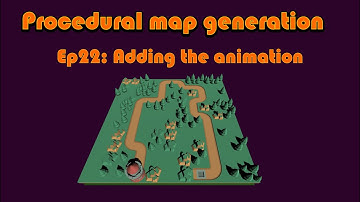 Unity Procedural Map - Ep22 Adding the animation