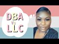 DBA vs LLC / legalizing your business / business tip