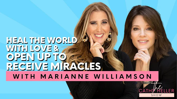 Marianne Williamson on Healing the World with Love...