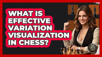 What Is Effective Variation Visualization In Chess?