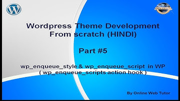 Wordpress Theme Development tutorial from scratch (Part 5)  wp_enqueue_scripts function in wordpress