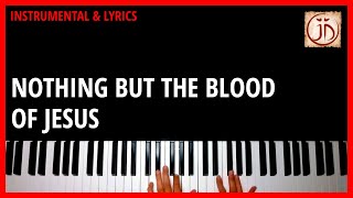 NOTHING BUT THE BLOOD OF JESUS - Instrumental & Lyric Video