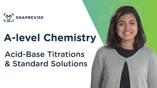 Acid-Base Titrations & Standard Solutions | A-level Chemistry | OCR, AQA, Edexcel