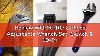 Review WORKPRO 2-Piece Adjustable Wrench Set, 6-Inch & 10-Inch Wide Jaw Black Oxide Wrench, Cr-V Ste