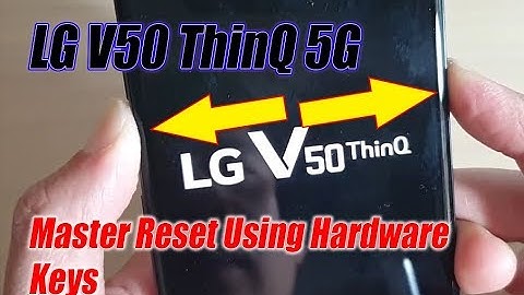 LG V50 ThinQ 5G: How to Factory Reset Using Hardware Keys