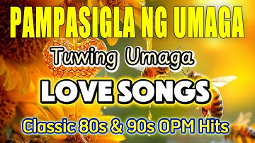 Pampasigla ng Umaga ☀️ 60s, 70s & 80s OPM Classics | Non-Stop Pinoy Love Songs