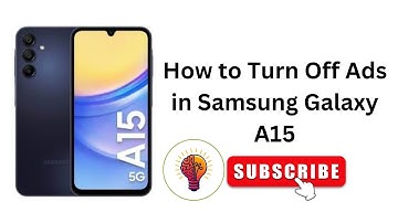 How to Turn Off Ads in Samsung Galaxy A15 / A15 5G