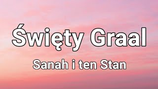 Sanah i ten Stan - Święty Graal (Tekst)