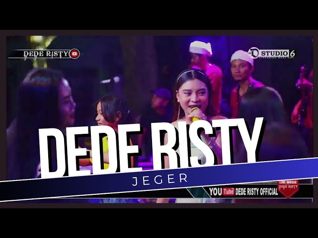 JEGER Voc DEDE RISTY I LIVE MUSIC  DEDE RISTY  GANJENE PANTURA I class=