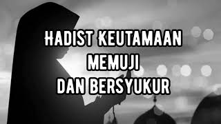 Hadist keutamaan memuji dan bersyukur