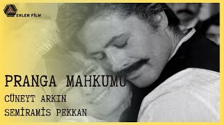 Pranga Mahkumu Cüneyt Arkın - Semiramis Pekkan Full Hd