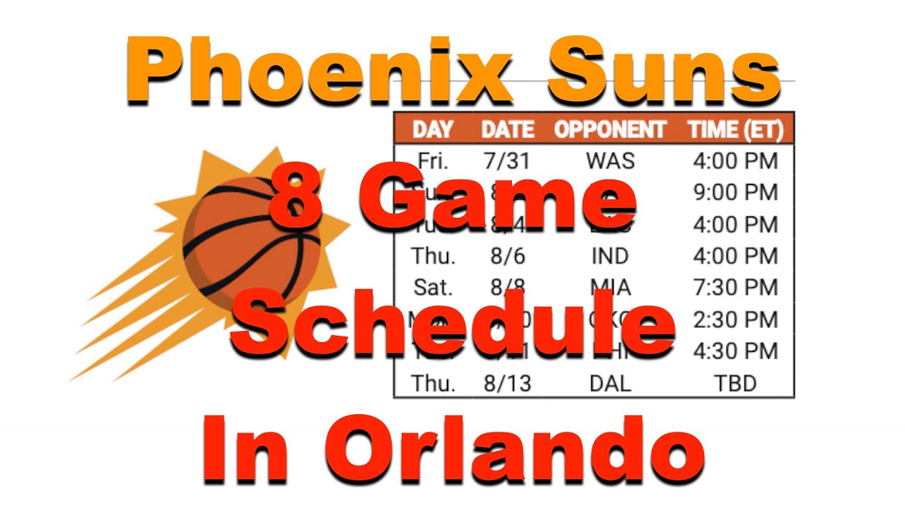 Phoenix Suns 8 Game Schedule In Orlando Suns YouTube Phoenix Suns 8 Game Schedule In Orlando Suns YouTube