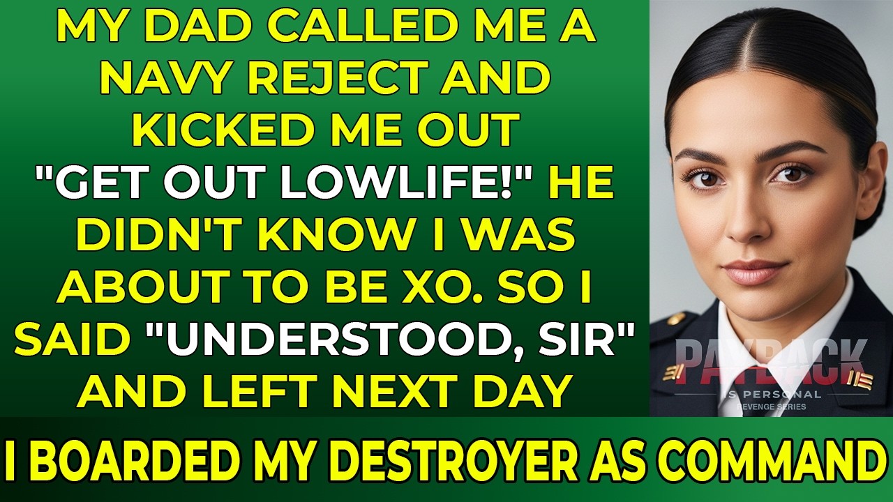 My Parents Called Me Navy Reject and Kicked Me Out Get Out You Lowlife Dad Yelled They