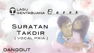 Suratan Takdir  Cover   Dangdut  Vocal Pria  Ost Ftv Gentabuana  Misteri Ilahi