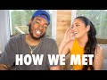 HOW WE MET | STORY TIME