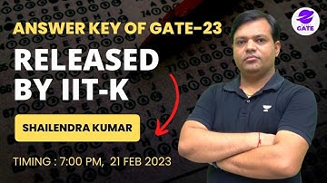 Answer Key of GATE-23 Released by IIT-K | Shailendra Kumar