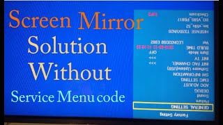 LED tv Screen Mirror Solution Without Service Manu Code & Without Software screenshot 4