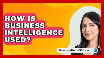 How Is Business Intelligence Used? - BusinessGuide360.com