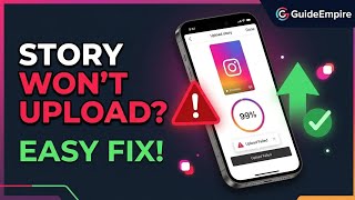 Instagram Story Not Uploading or Stuck: How to Fix It