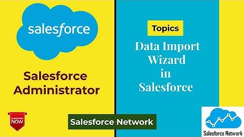 Data Import Wizard in Salesforce, Create Data Import Wizard in Salesforce