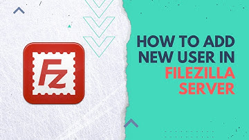 How to Add New User in FileZilla Server