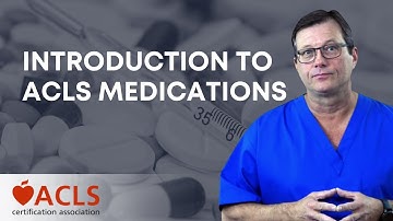 Introduction to ACLS Medications | ACLS Certification Association