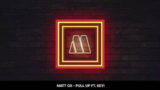 Matt Ox - Pull Up ft. Key! (Visualizer)