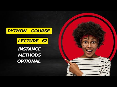 Lecture 62 Instance Methods Optional