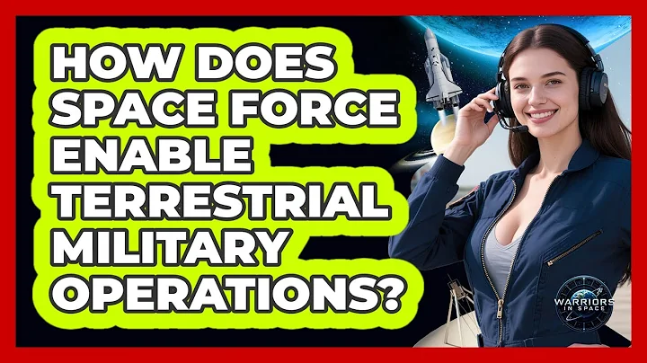 How Does Space Force Enable Terrestrial Military Operations?