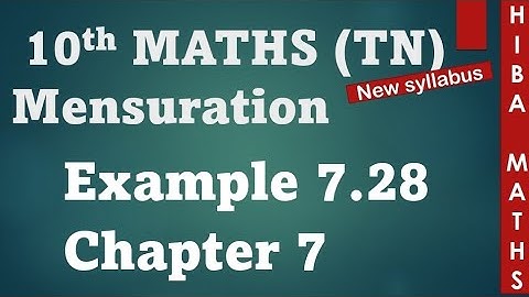 10th maths chapter 7 mensuration example 7.28 tn samacheer hiba maths