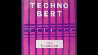 Techno Bert - Neue Dimensionen