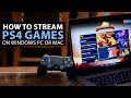 Play PS4 Games On Your PC / Step-By-Step Guide (2019 ...