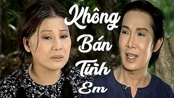 Cải Lương Xưa | Không Bán Tình Em - Vũ Linh Tài Linh Bảo Quốc | cải lương xã hội tâm lý hài 1975
