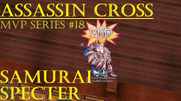 Ragnarok Online MSP SinxMVP18: Assassin Cross vs Samurai Specter MVP
