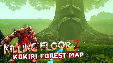 Killing Floor 2 Custom Maps - Kokiri Forest (Ocarina of Time Map)