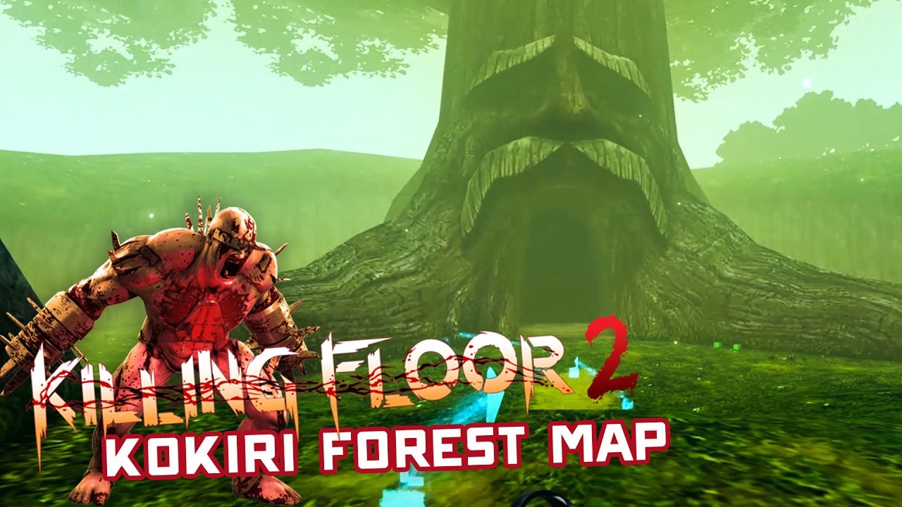 killing floor 2 custom maps kokiri forest ocarina of time map kokiri true form