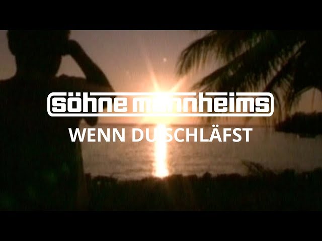 SÖHNE MANNHEIMS - Wenn Du Schläfst