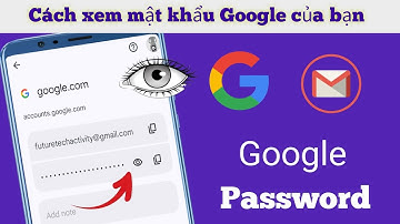 Cách xem mật khẩu Gmail từ điện thoại di động | Lấy mật khẩu Gmail trong tài khoản Gmail 2025