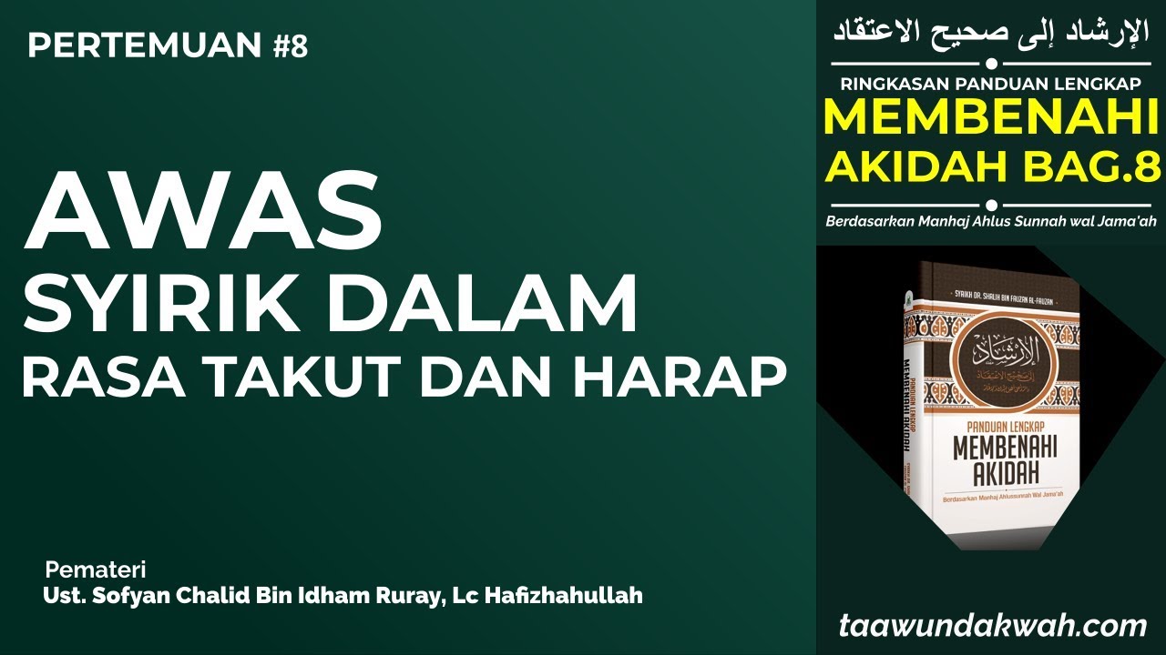 Awas Syirik dalam Rasa Takut dan Harap - Ustadz Sofyan Chalid bin Idham Ruray, Lc hafizhahullah