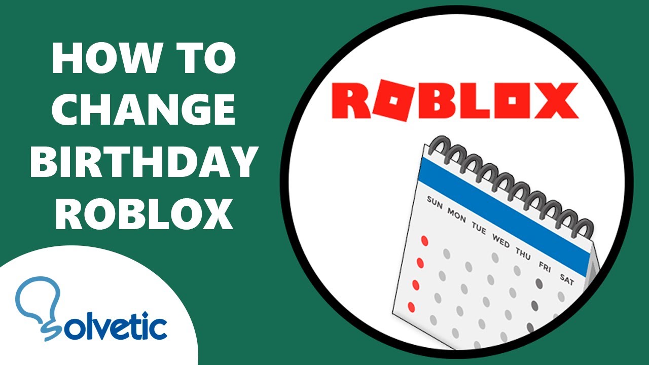 How To CHANGE BIRTH DATE In Roblox Set Up Roblox YouTube