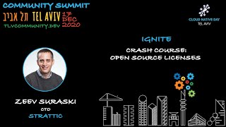 Cloud Native & OSS Spotlight Ignite: Crash Course   Open Sources Licenses, Zeev Suraski, Strattic |