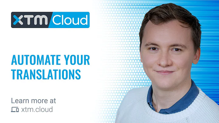 Automate your Translations with XTM