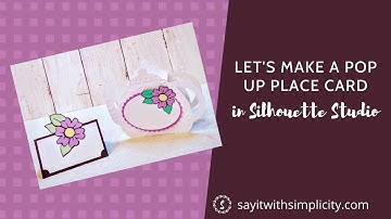 Pop Up Flower Place Card Updated  in Silhouette Studio