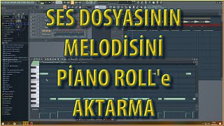 Fl Studioda Bir Ses Dosyasının Melodisini Piano Rolle Aktarmak Melodi Çıkarma Nota- Dj İsa Çakır