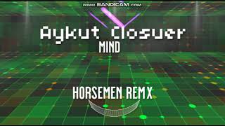 Aykut Closer - Mind (Horsemen Remix) Resimi