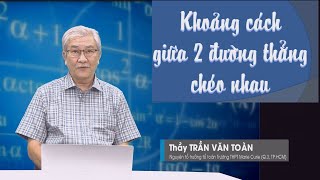 BÍ QUYẾT ÔN THI THPT 2025 | Môn toán | Chuyên đề 10 | Khoảng cách giữa hai đường thẳng chéo nhau